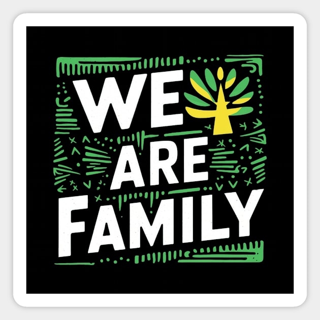 We Are Family Magnet by Vector Design Mart